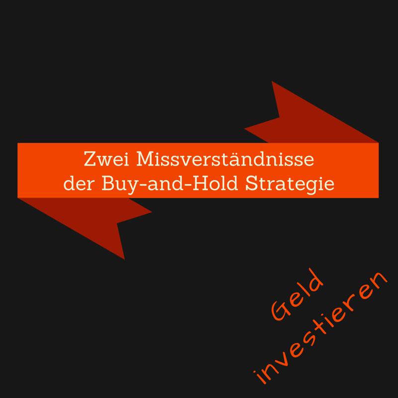 Zwei Missverständnisse der Buy-and-Hold Strategie